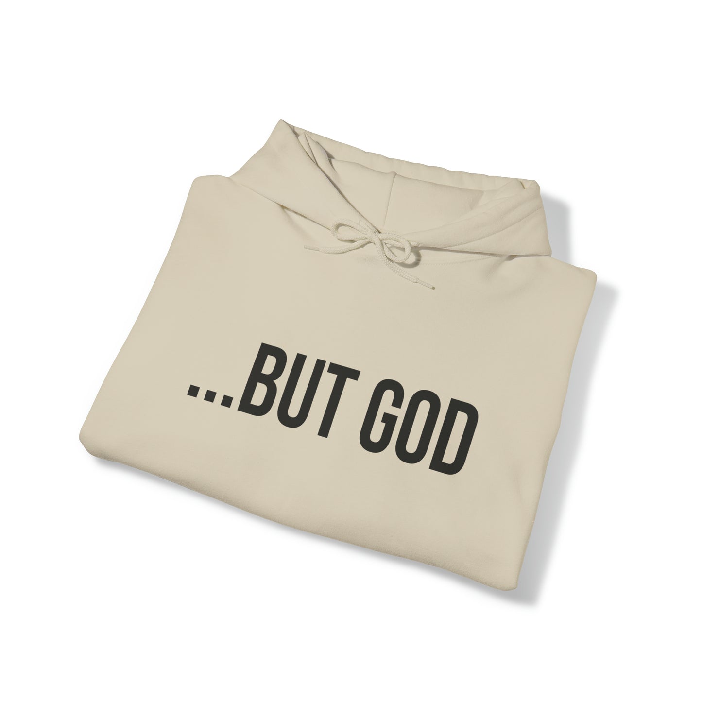 ...But God Hoodie