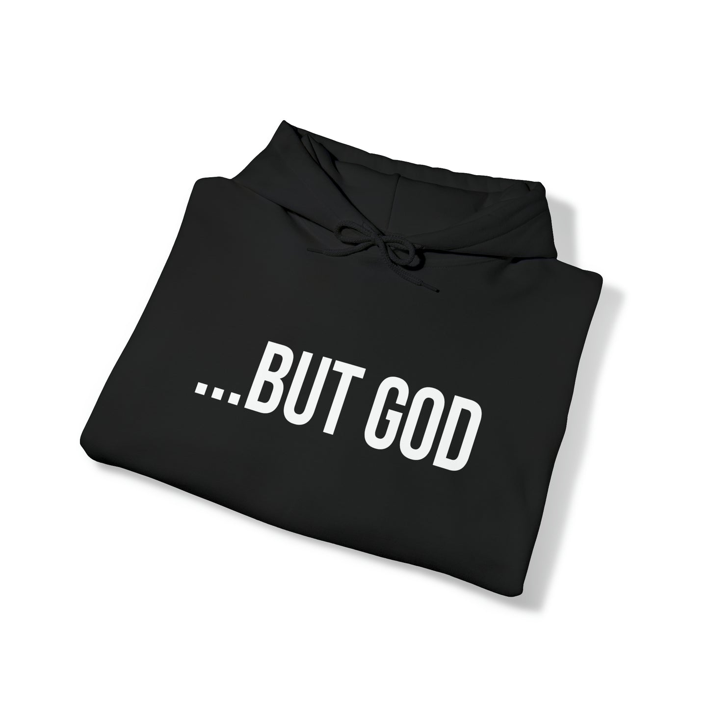 ...But God Hoodie
