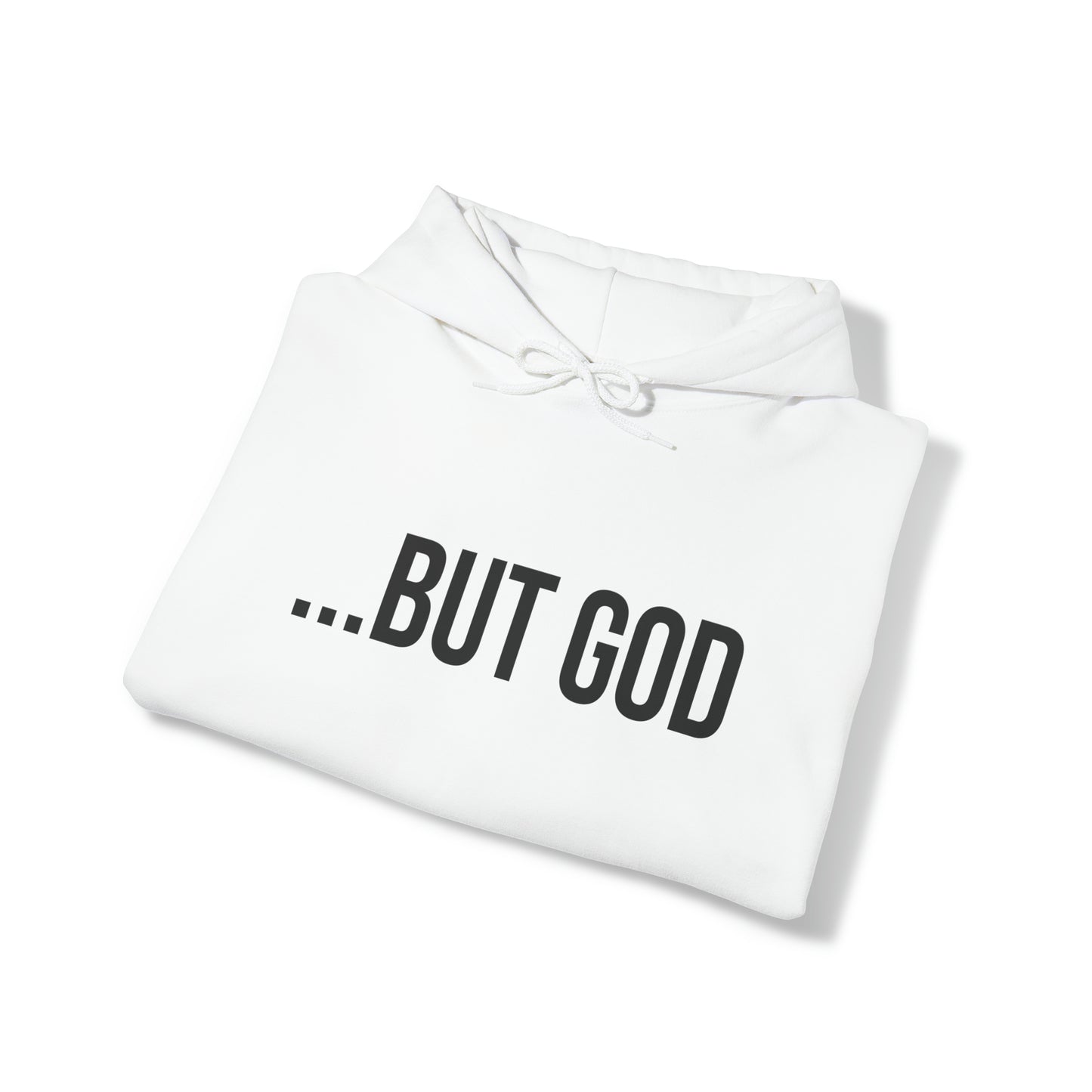 ...But God Hoodie