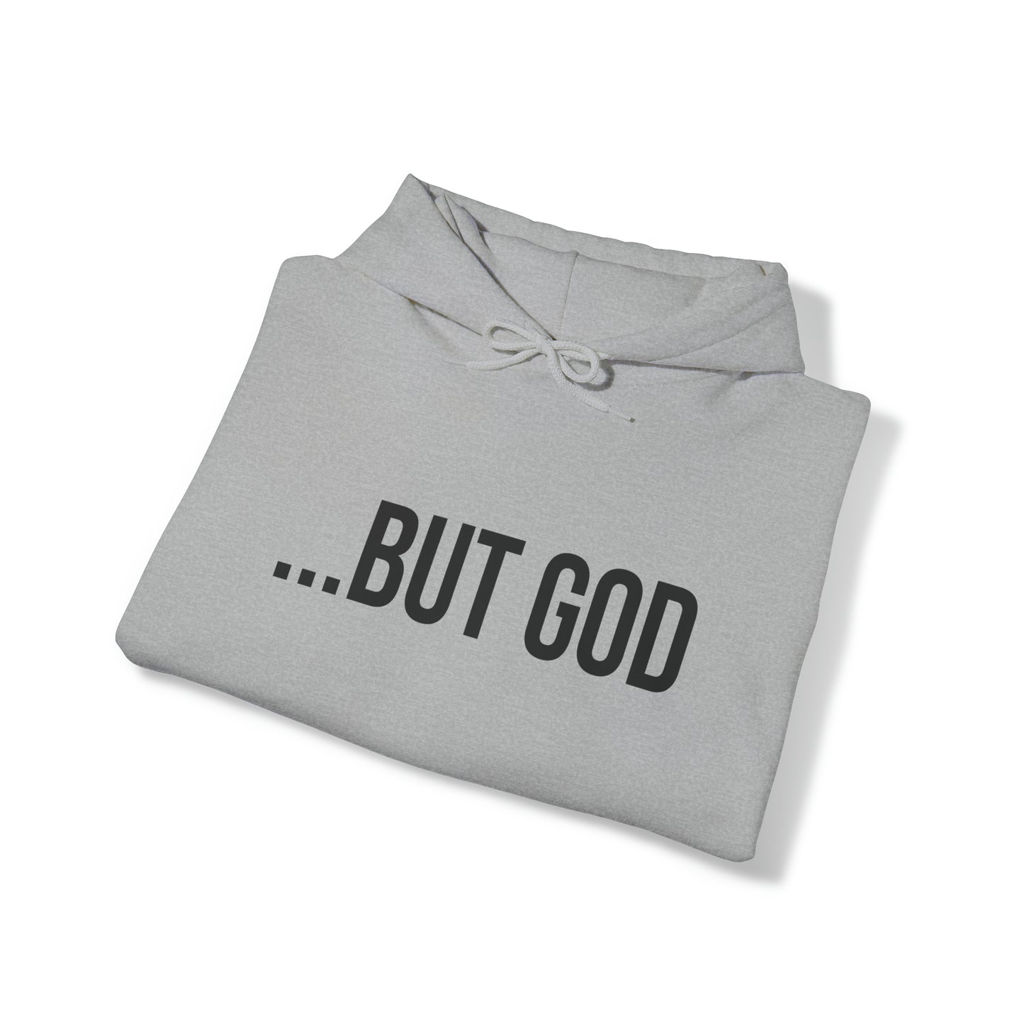 ...But God Hoodie