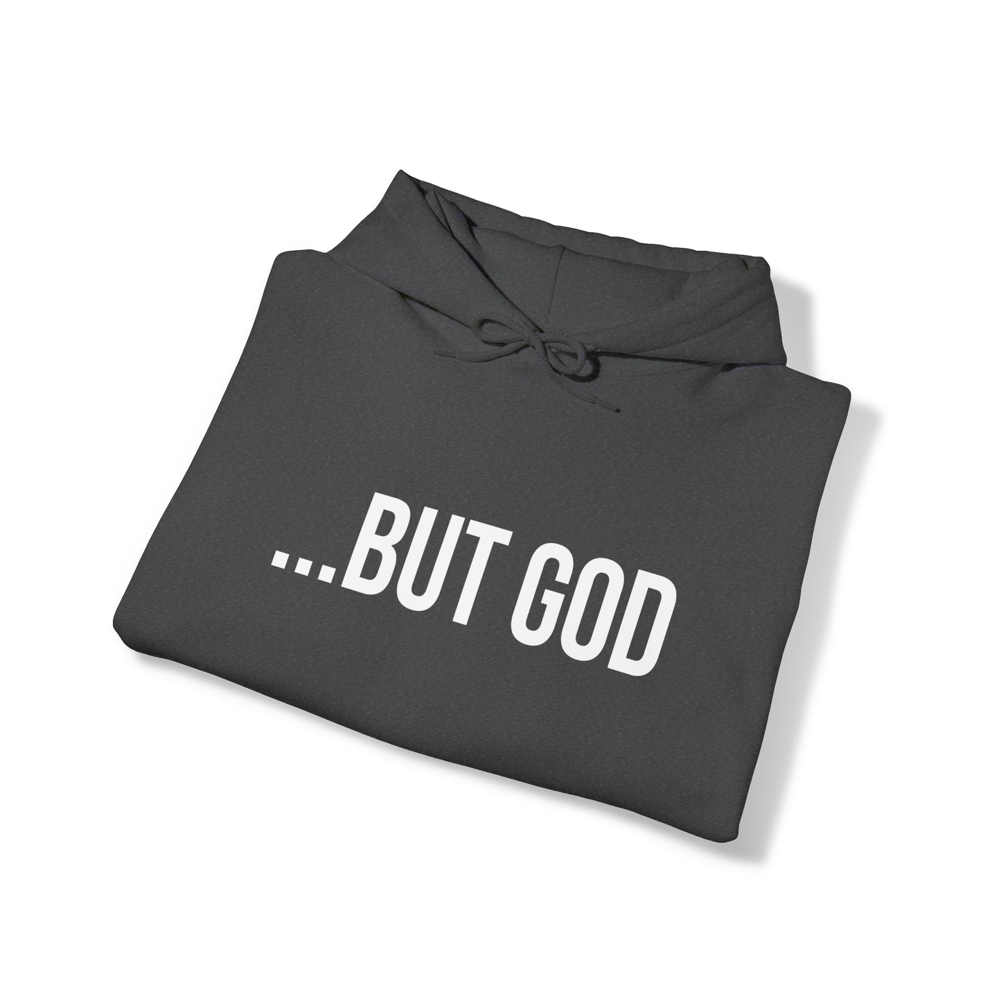 ...But God Hoodie