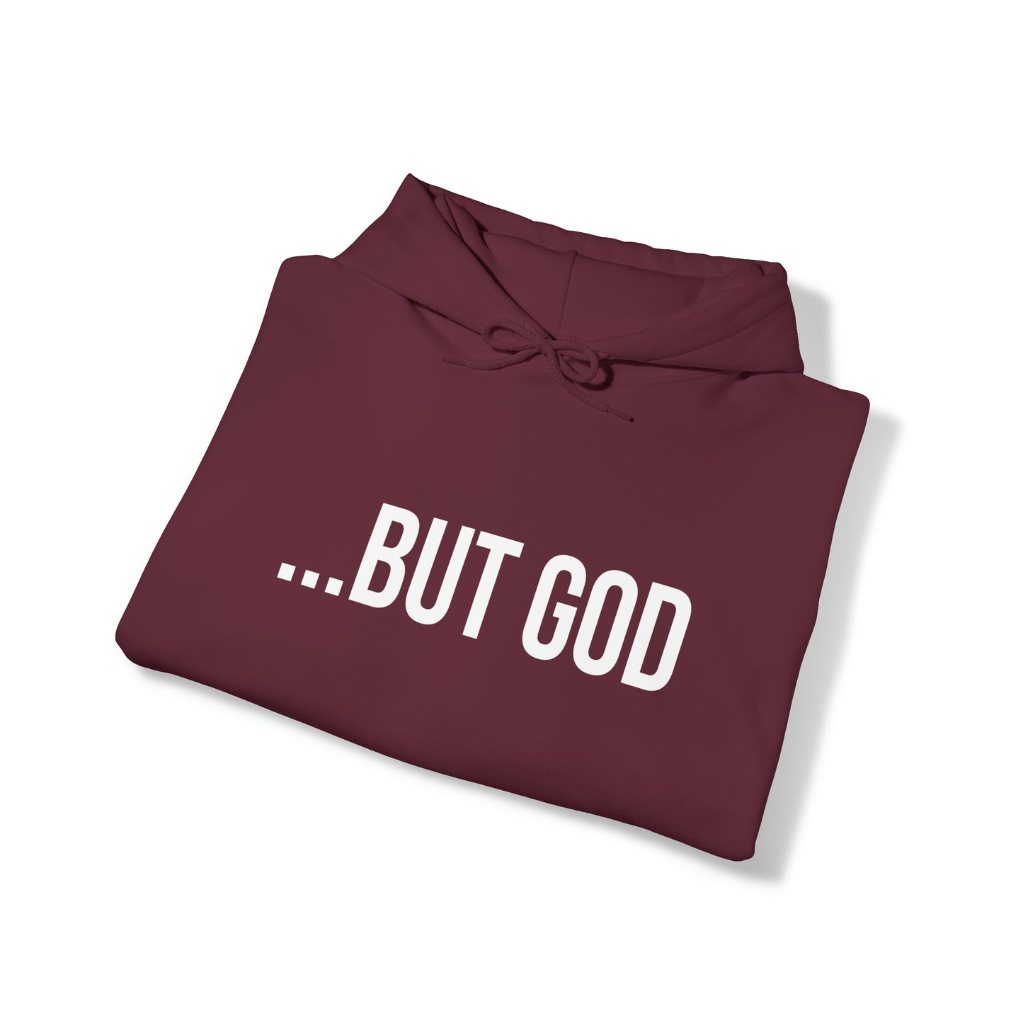 ...But God Hoodie