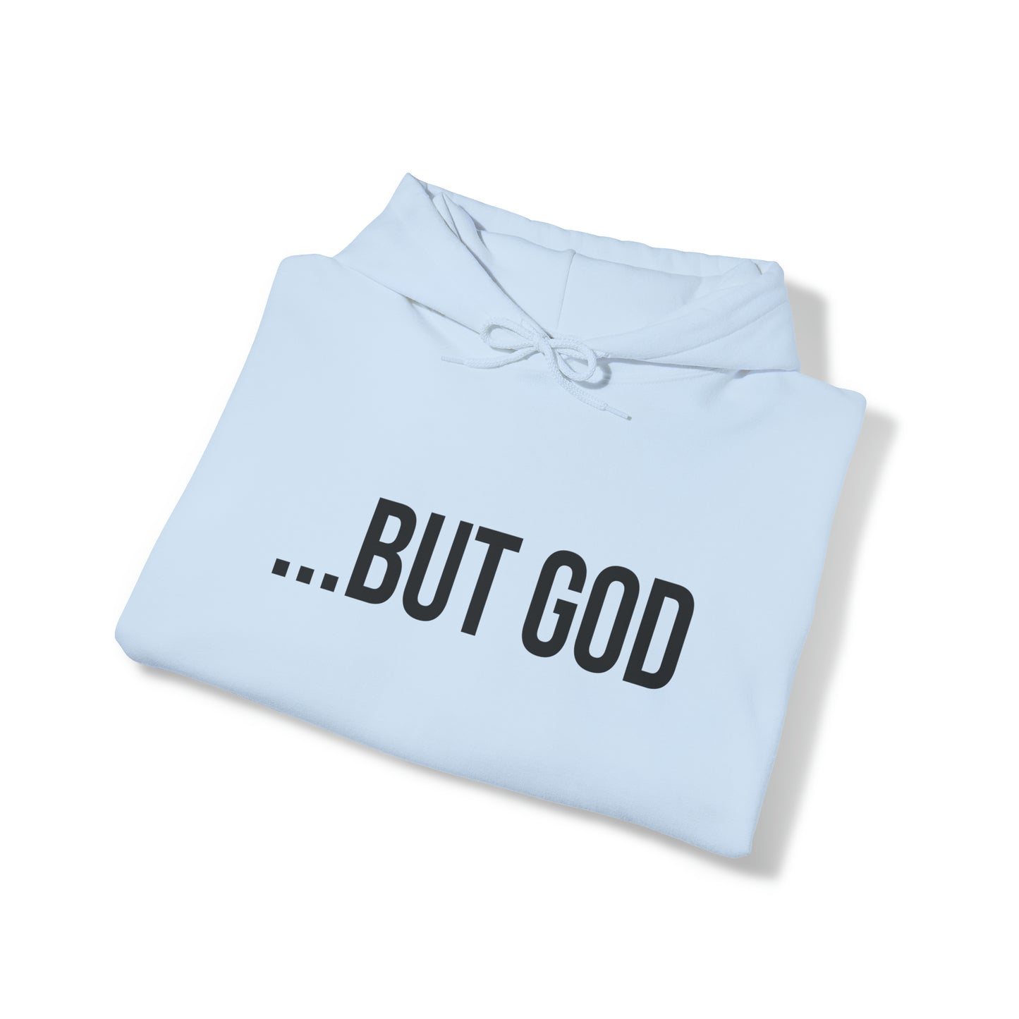 ...But God Hoodie